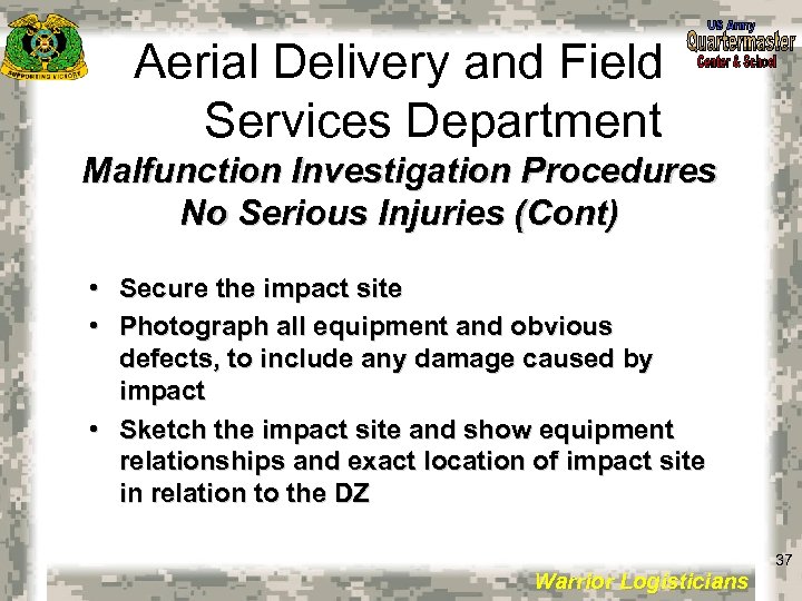 Aerial Delivery and Field Services Department Malfunction Investigation Procedures No Serious Injuries (Cont) •