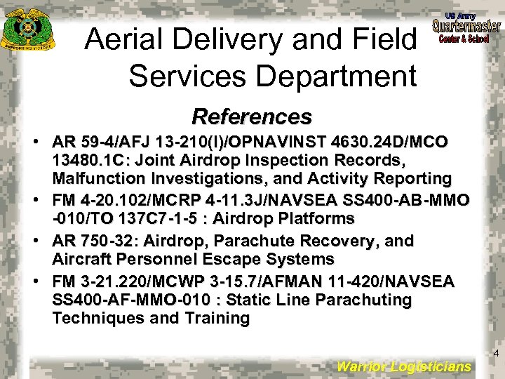 Aerial Delivery and Field Services Department References • AR 59 -4/AFJ 13 -210(I)/OPNAVINST 4630.