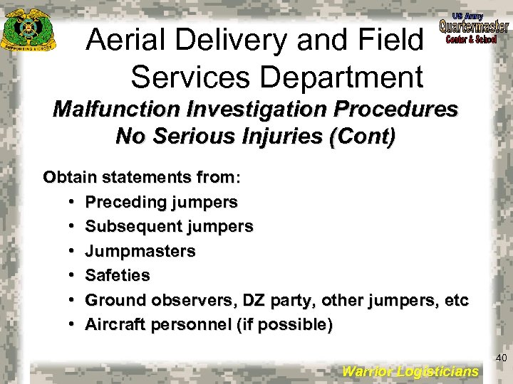 Aerial Delivery and Field Services Department Malfunction Investigation Procedures No Serious Injuries (Cont) Obtain