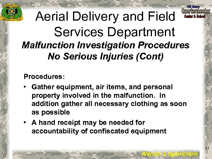 Aerial Delivery and Field Services Department Malfunction Investigation Procedures No Serious Injuries (Cont) Procedures: