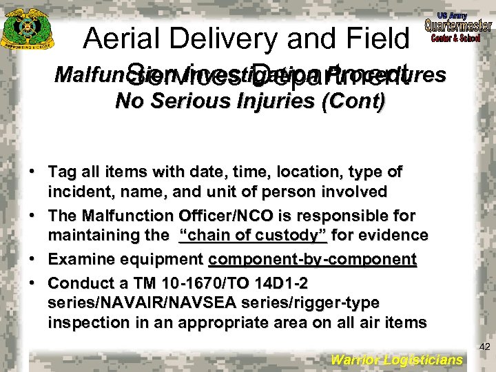 Aerial Delivery and Field Malfunction Investigation Procedures Services Department No Serious Injuries (Cont) •