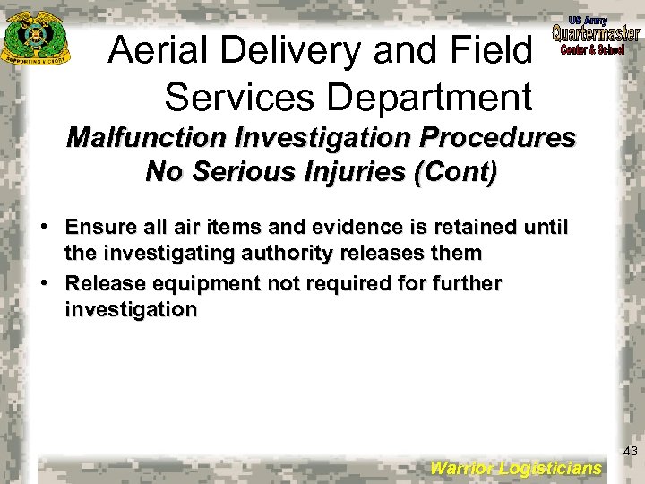 Aerial Delivery and Field Services Department Malfunction Investigation Procedures No Serious Injuries (Cont) •