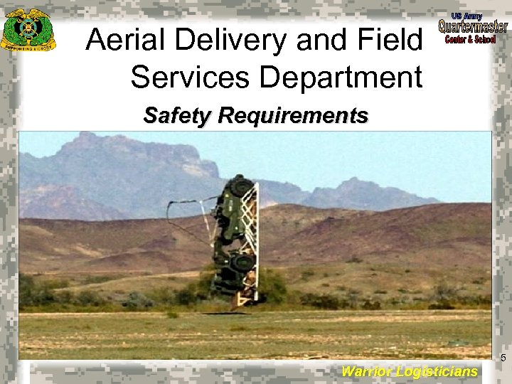 Aerial Delivery and Field Services Department Safety Requirements 5 Warrior Logisticians 5 