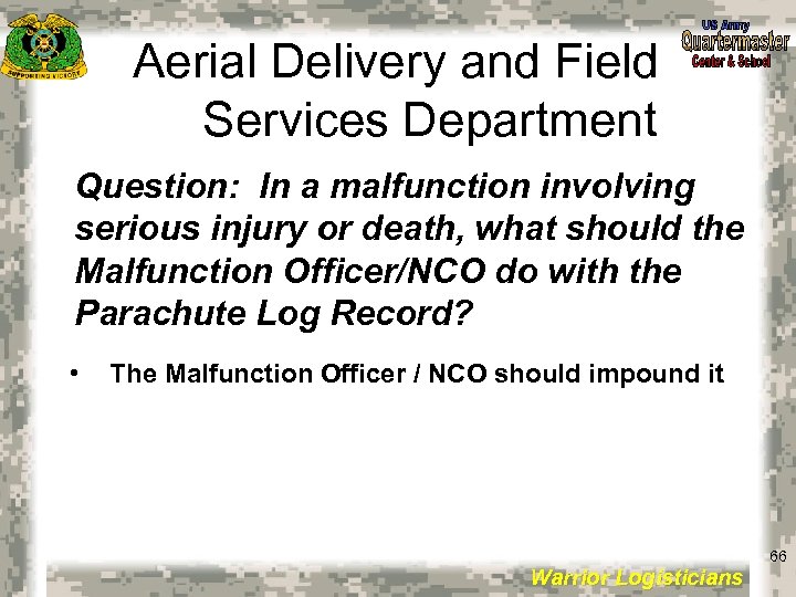 Aerial Delivery and Field Services Department Question: In a malfunction involving serious injury or