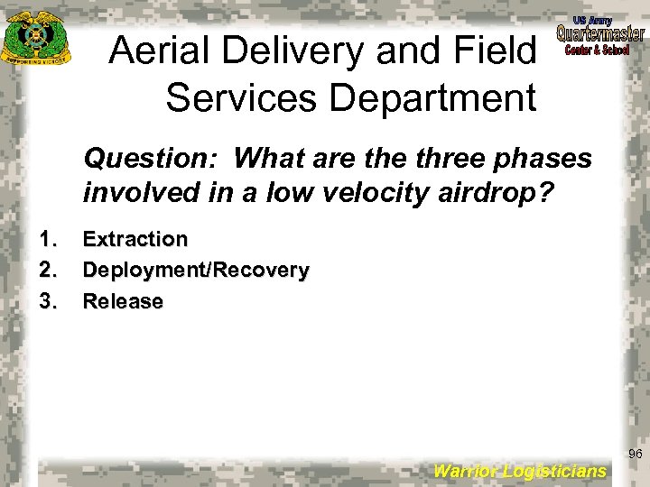 Aerial Delivery and Field Services Department Question: What are three phases involved in a