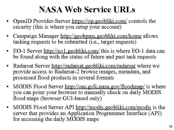 NASA Web Service URLs • Open. ID Provider-Server https: //op. geobliki. com/ controls the