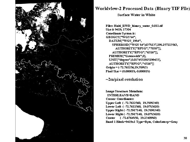 Worldview-2 Processed Data (Binary TIF File) Surface Water in White Files: Haiti_RWD_binary_water_0. 012. tif