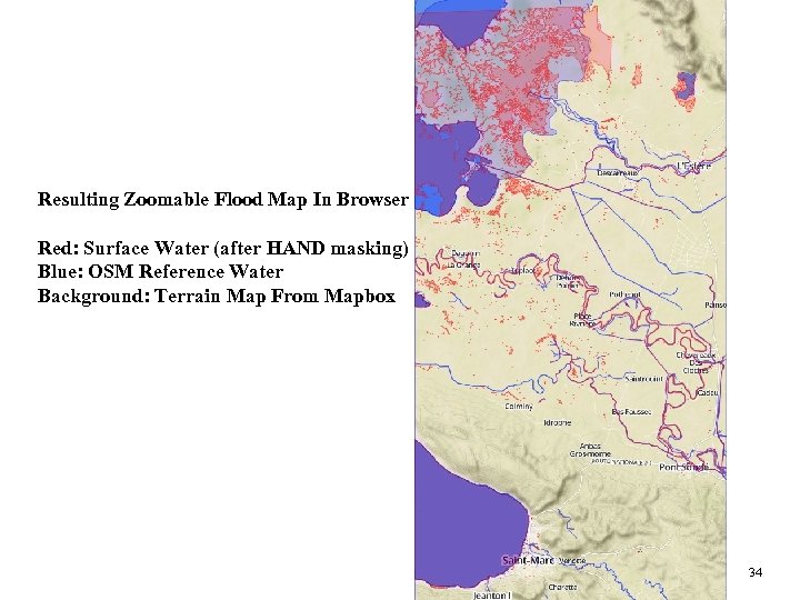 Resulting Zoomable Flood Map In Browser Red: Surface Water (after HAND masking) Blue: OSM
