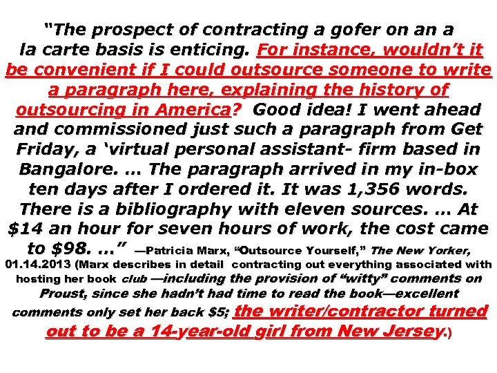 “The prospect of contracting a gofer on an a la carte basis is enticing.