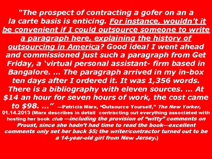 “The prospect of contracting a gofer on an a la carte basis is enticing.