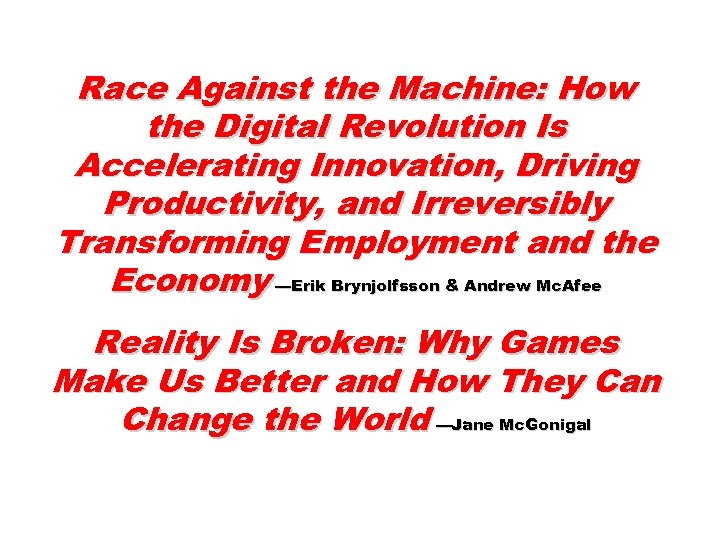 Race Against the Machine: How the Digital Revolution Is Accelerating Innovation, Driving Productivity, and