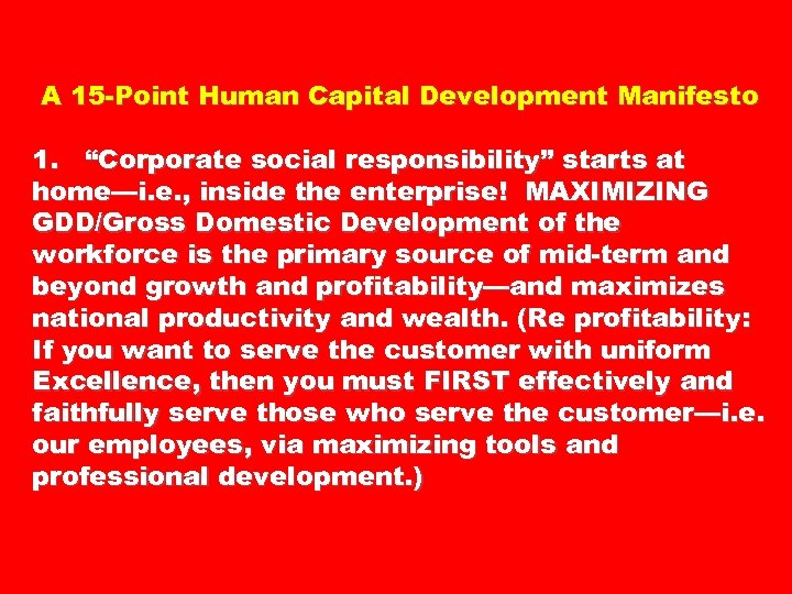 A 15 -Point Human Capital Development Manifesto 1. “Corporate social responsibility” starts at home—i.