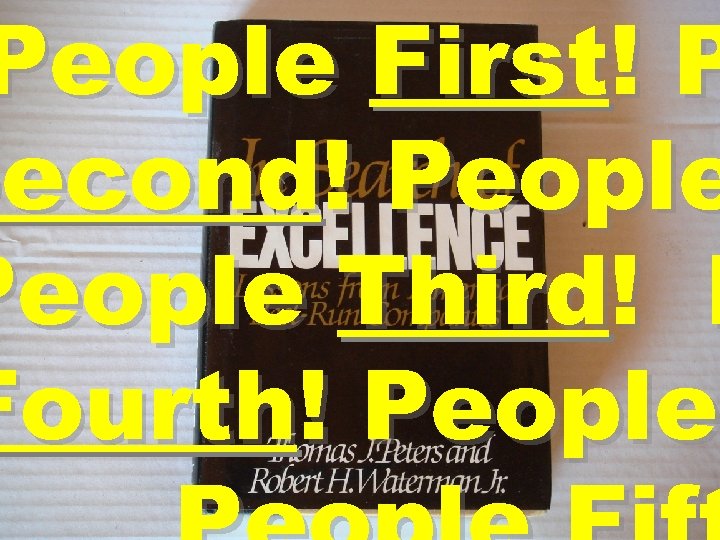 People First! P Second! People Third! P Fourth! People 