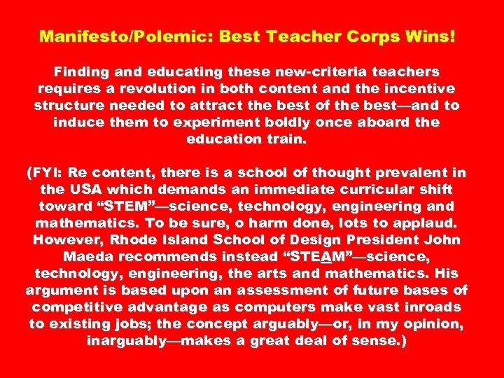 Manifesto/Polemic: Best Teacher Corps Wins! Finding and educating these new-criteria teachers requires a revolution