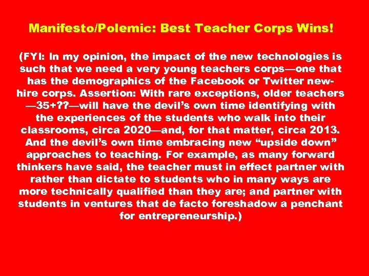 Manifesto/Polemic: Best Teacher Corps Wins! (FYI: In my opinion, the impact of the new