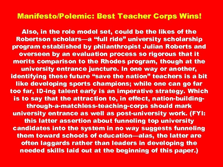 Manifesto/Polemic: Best Teacher Corps Wins! Also, in the role model set, could be the