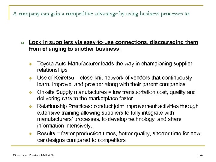 A company can gain a competitive advantage by using business processes to q Lock