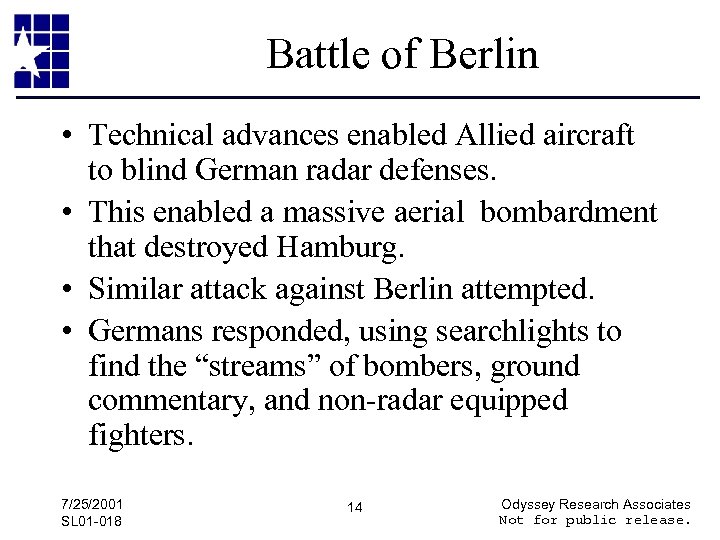 Battle of Berlin • Technical advances enabled Allied aircraft to blind German radar defenses.