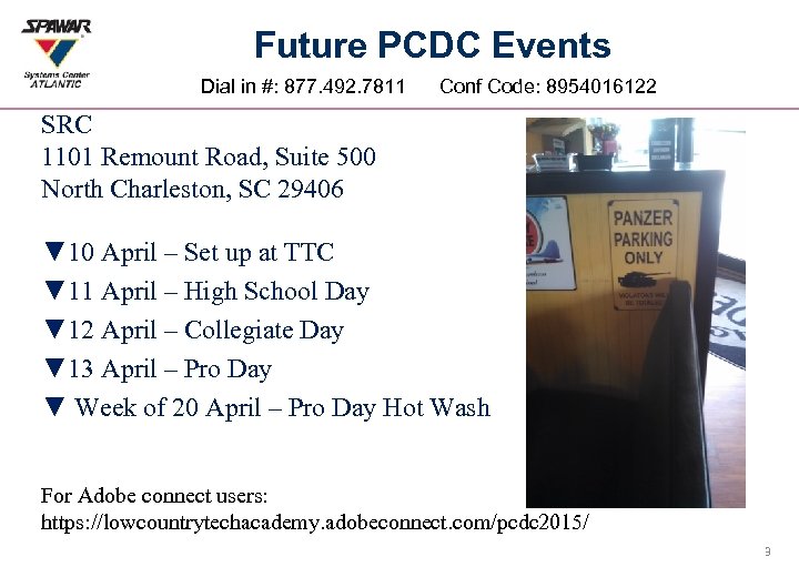 Future PCDC Events Dial in #: 877. 492. 7811 Conf Code: 8954016122 SRC 1101