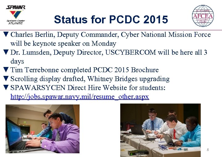 Status for PCDC 2015 ▼ Charles Berlin, Deputy Commander, Cyber National Mission Force will