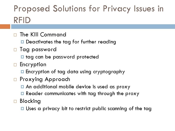 Proposed Solutions for Privacy Issues in RFID The Kill Command Tag password tag can