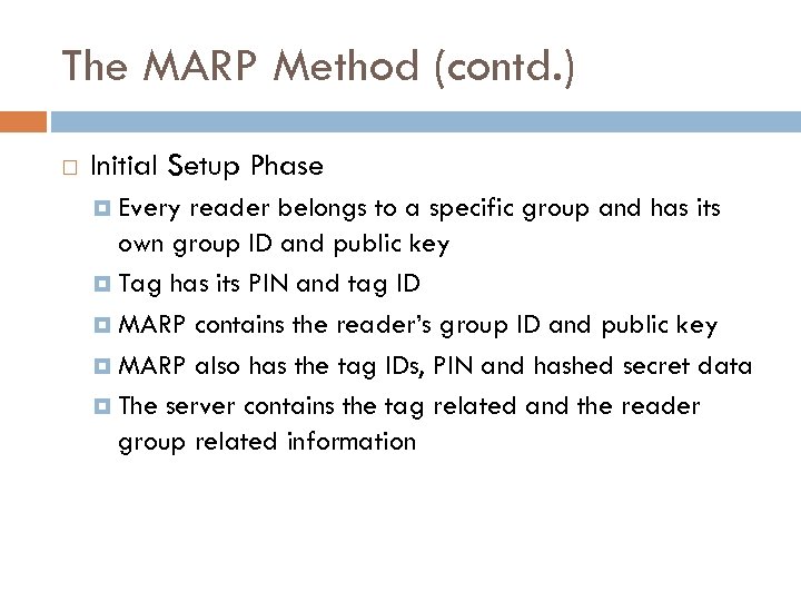 The MARP Method (contd. ) Initial Setup Phase Every reader belongs to a specific