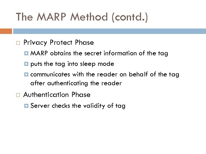 The MARP Method (contd. ) Privacy Protect Phase MARP obtains the secret information of
