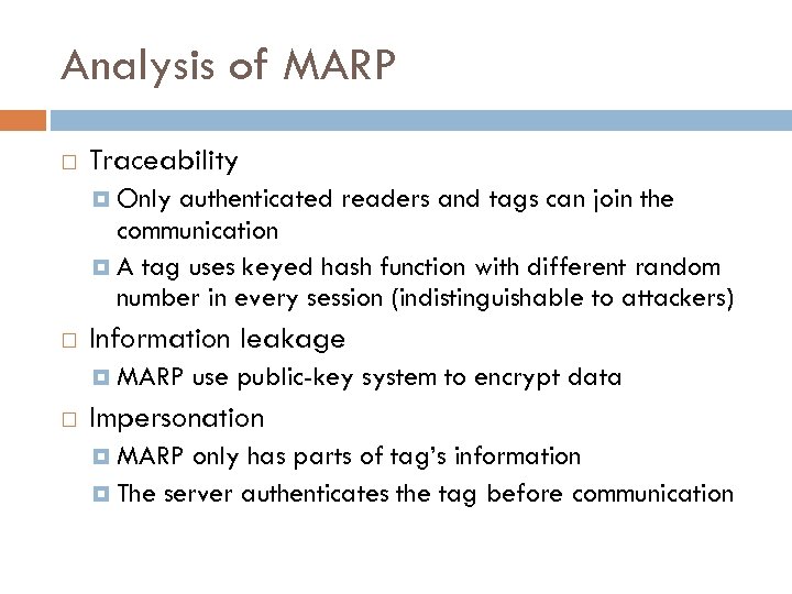 Analysis of MARP Traceability Only authenticated readers and tags can join the communication A