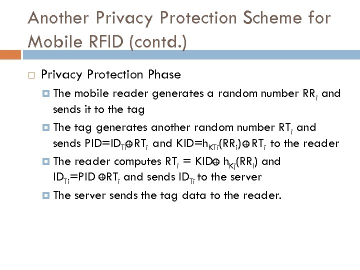 Another Privacy Protection Scheme for Mobile RFID (contd. ) Privacy Protection Phase The mobile