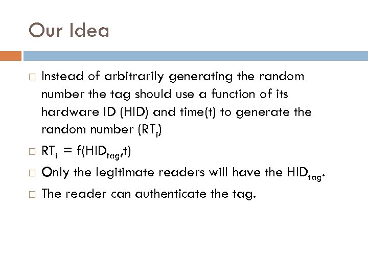 Our Idea Instead of arbitrarily generating the random number the tag should use a