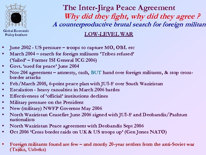 The Inter-Jirga Peace Agreement Why did they fight, why did they agree ? A