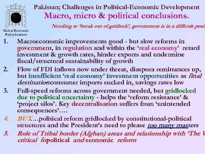 Pakistan; Challenges in Political-Economic Development Macro, micro & political conclusions. Global Economic Policy Institute