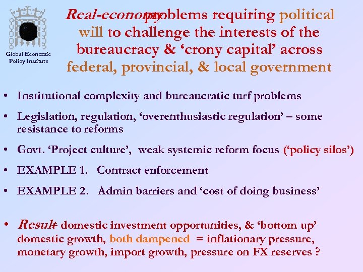 Real-economy problems requiring political Global Economic Policy Institute will to challenge the interests of