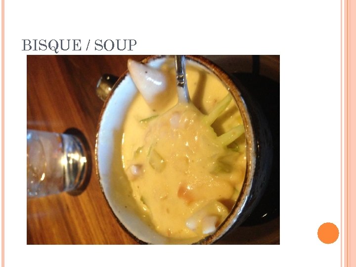 BISQUE / SOUP 