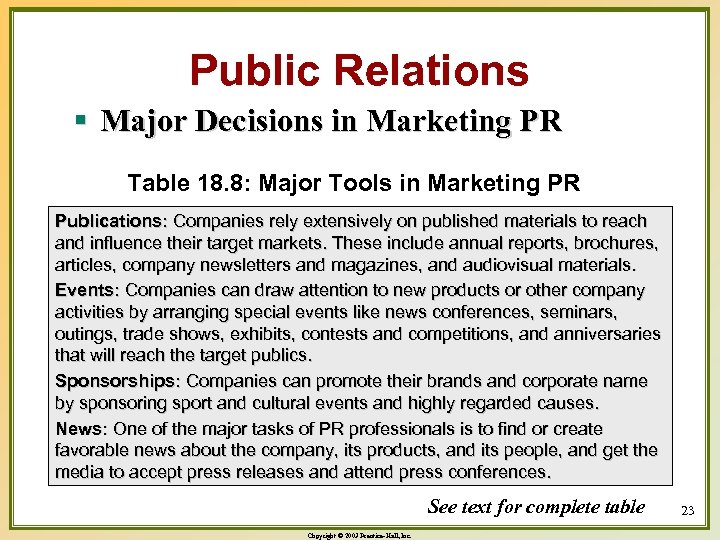 Public Relations § Major Decisions in Marketing PR Table 18. 8: Major Tools in