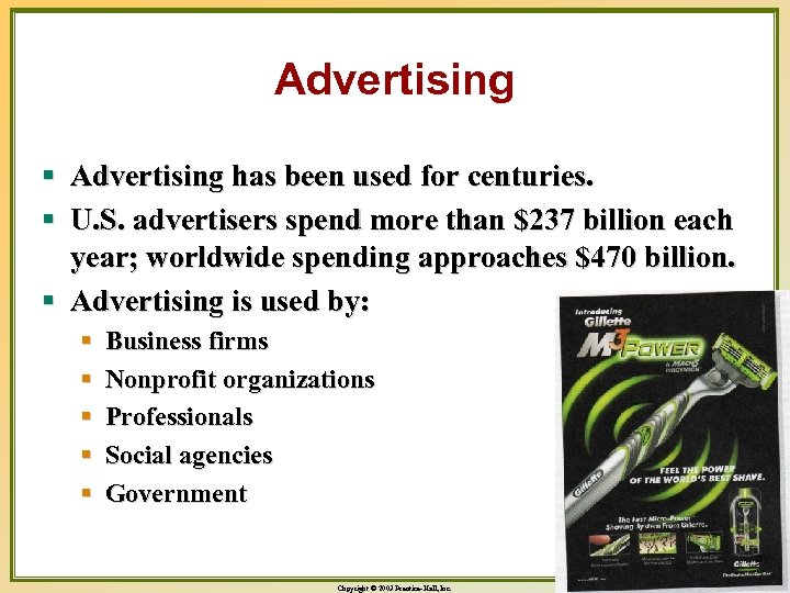 Advertising § Advertising has been used for centuries. § U. S. advertisers spend more