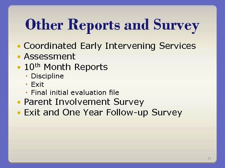 Other Reports and Survey Coordinated Early Intervening Services Assessment 10 th Month Reports Discipline