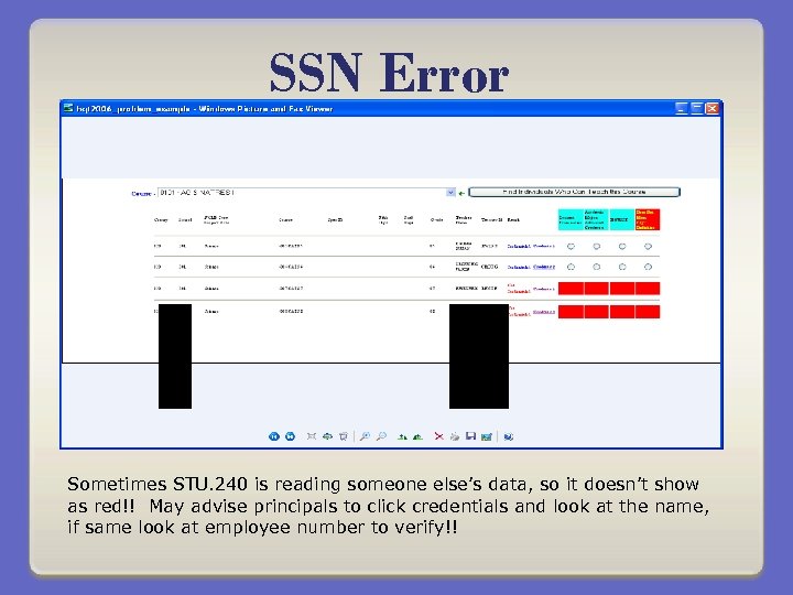 SSN Error Sometimes STU. 240 is reading someone else’s data, so it doesn’t show