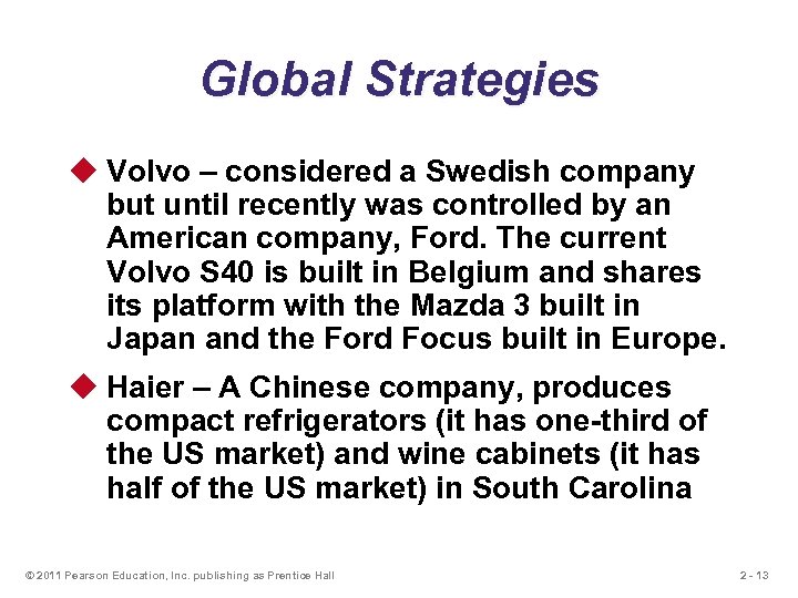 Global Strategies u Volvo – considered a Swedish company but until recently was controlled