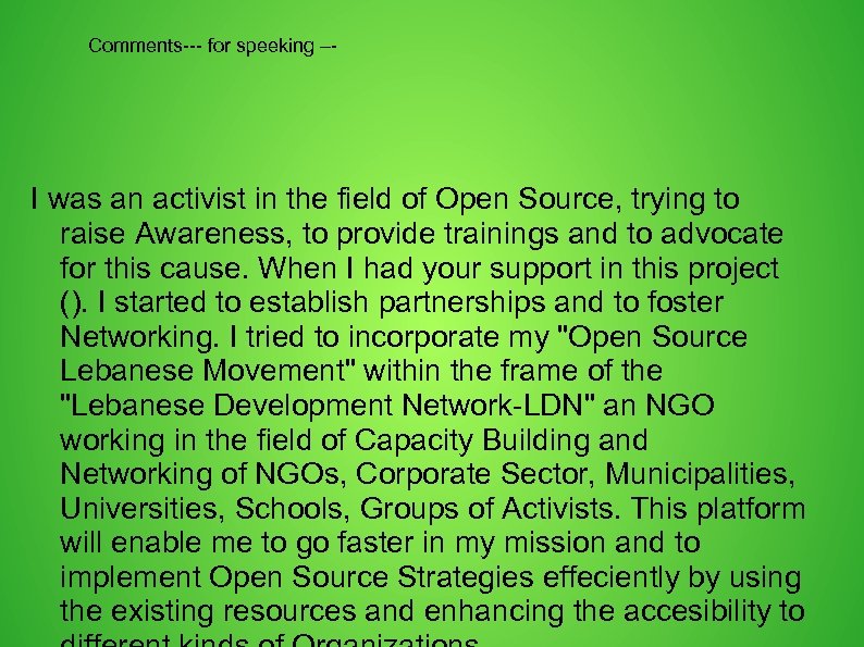 Comments--- for speeking –- I was an activist in the field of Open Source,