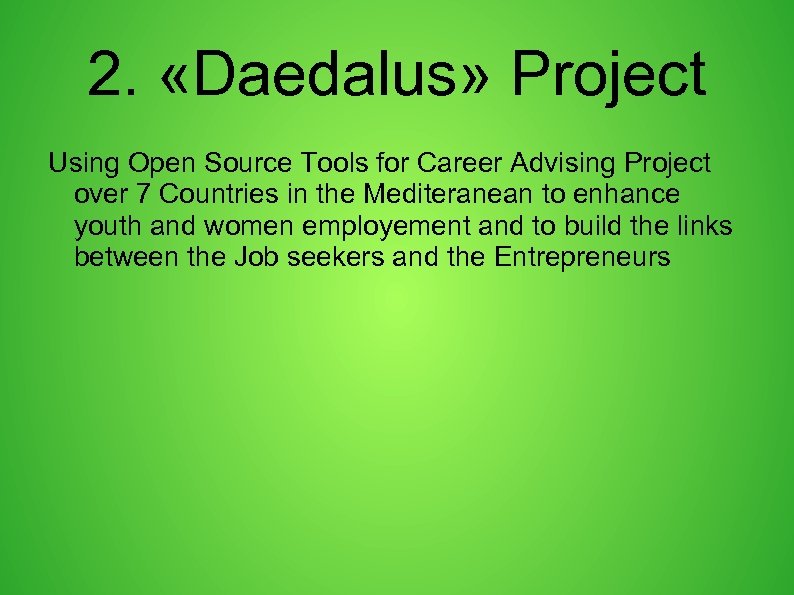 2. «Daedalus» Project Using Open Source Tools for Career Advising Project over 7 Countries
