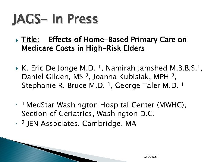 JAGS- In Press Title: Effects of Home-Based Primary Care on Medicare Costs in High-Risk