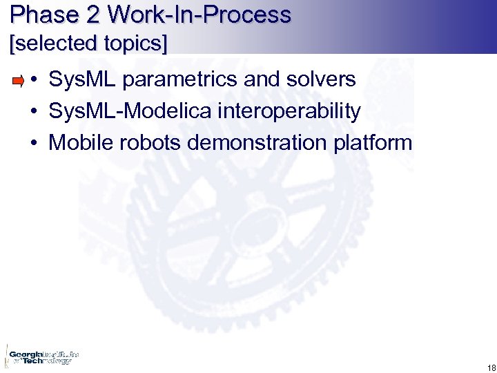 Phase 2 Work-In-Process [selected topics] • Sys. ML parametrics and solvers • Sys. ML-Modelica
