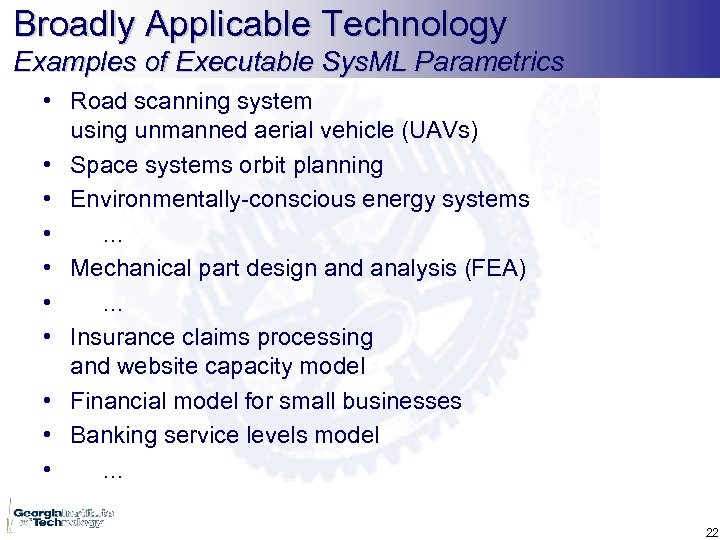 Broadly Applicable Technology Examples of Executable Sys. ML Parametrics • Road scanning system using
