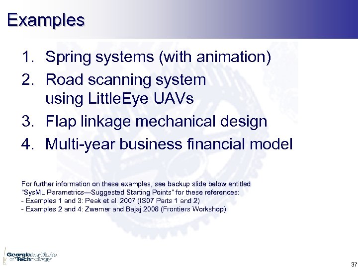 Examples 1. Spring systems (with animation) 2. Road scanning system using Little. Eye UAVs