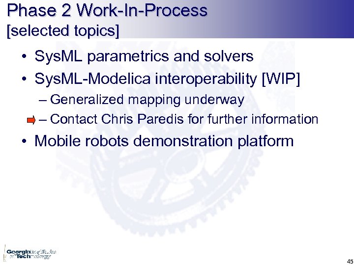 Phase 2 Work-In-Process [selected topics] • Sys. ML parametrics and solvers • Sys. ML-Modelica