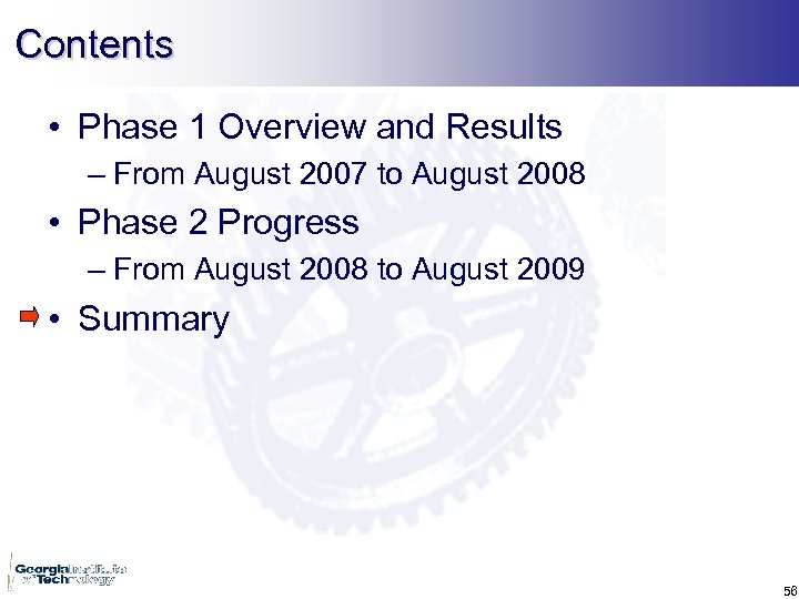 Contents • Phase 1 Overview and Results – From August 2007 to August 2008