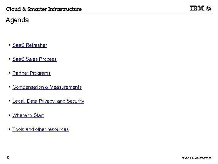 Agenda • Saa. S Refresher • Saa. S Sales Process • Partner Programs •