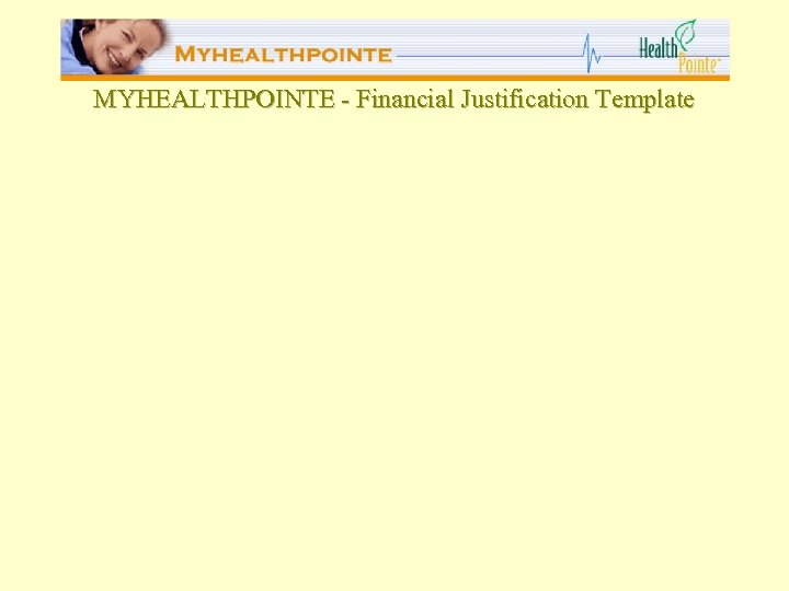 MYHEALTHPOINTE - Financial Justification Template 