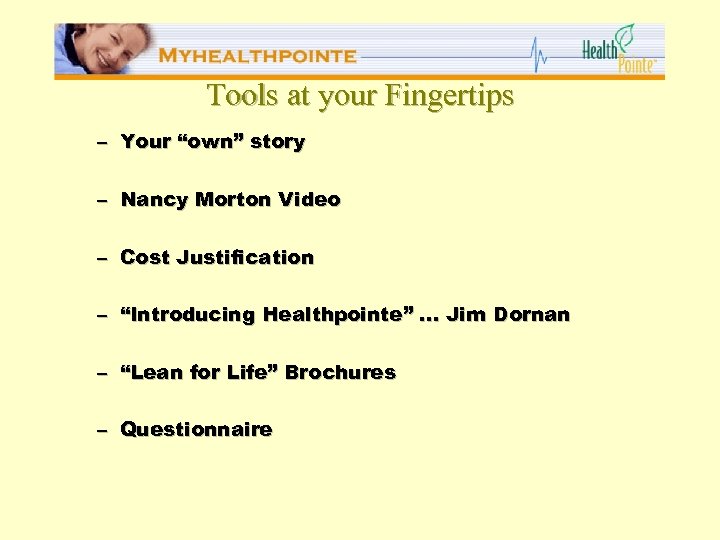 Tools at your Fingertips – Your “own” story – Nancy Morton Video – Cost